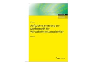 Aufgabensammlung zur Mathematik für Wirtschaftswissenschaftler (NWB Studium Betriebswirtschaft)