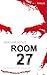 Room 27: Zur falschen Zeit am falschen Ort by