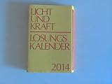 Licht und Kraft/Losungskalender 2014 Buchausgabe: Andachten über Losung und Lehrtext by