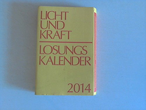Licht und Kraft/Losungskalender 2014 Buchausgabe: Andachten über Losung und Lehrtext