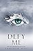 Defy Me (Shatter Me) by 