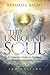 The Unbound Soul: A Visionary Guide to Spiritual Transformation and Enlightenment by 