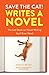 Save the Cat! Writes a Novel: The Last Book On Novel Writing You'll Ever Need by Jessica Brody