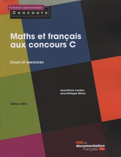 Télécharger Maths et français aux concours C - Cours et exercices - Édition 2016 Livre PDF Gratuit