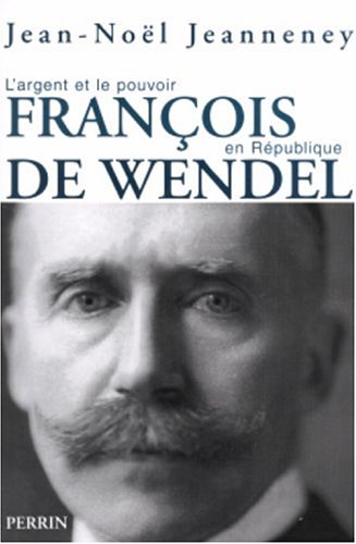 couverture de : Fran&ccedil;ois de Wendel en R&eacute;publique
