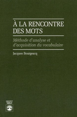 A La Recontre Des Mots?: Methode D'analyse Et D'acquisition Du Vocabulaire
