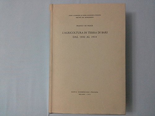 L'Agricoltura In Terra Di Bari Dal 1880 Al 1914