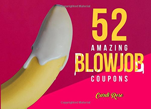 Preisvergleich Produktbild 52 Amazing Blowjob Coupons