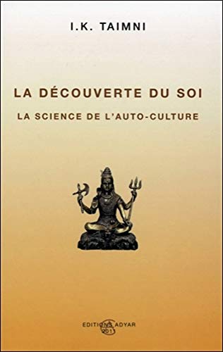 La découverte du soi - La science de l'auto-culture La découverte du soi - La science de l'auto-culture