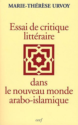 Essai de critique littéraire dans le nouveau monde arabo-islamique gratuit Essai de critique littéraire dans le nouveau monde arabo-islamique gratuit