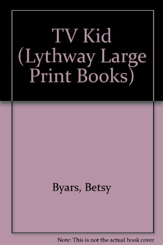 The TV Kid (Lythway Large Print Children's Series)