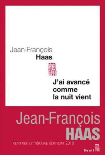 couverture de : J'ai avanc&eacute; comme la nuit vient