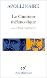 Le Guetteur Melancolique suivi de Poèmes retrouvés