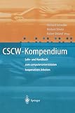 CSCW-Kompendium: Lehr- und Handbuch zum computerunterstützten kooperativen Arbeiten by Gerhard Schwabe, Norbert Streitz
