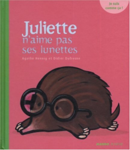 couverture de : Juliette n'aime pas ses lunettes