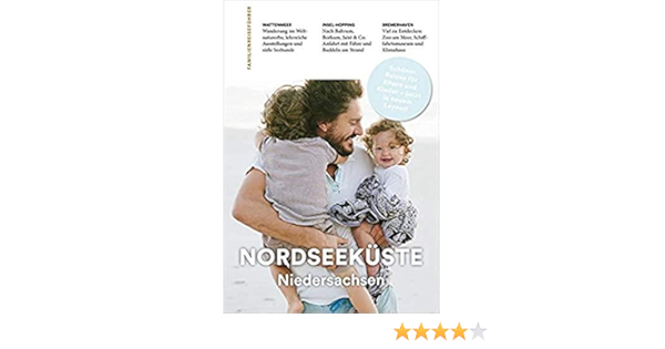 Familien Reisefuhrer Nordseekuste Niedersachsen Schoner Reisen Mit Kindern Amazon De Natalie John Bucher