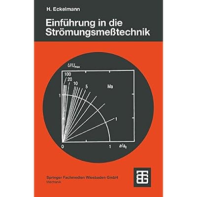 [PDF] Download Einführung in die Strömungsmeßtechnik (Leitfáden der angewandten Mathematik und Mechanik - Teubner Studienbücher, Band 74) Kostenlos