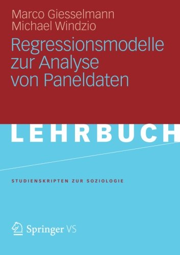 Download Regressionsmodelle zur Analyse von Paneldaten (Studienskripten zur Soziologie) (German Edition)