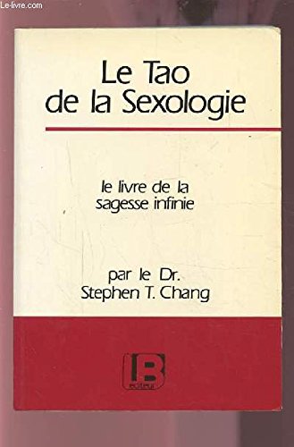 Download Le tao de la sexologie : Le livre de la sagesse infinie Download Le tao de la sexologie : Le livre de la sagesse infinie