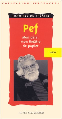 <a href="/node/26987">Pef, Mon père, mon théâtre de papier</a>