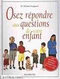 Image de Osez répondre aux questions de votre enfant