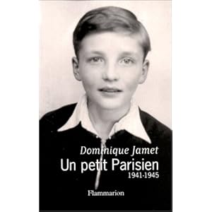 Un petit parisien, 1941-1945 Livre en Ligne Un petit parisien, 1941-1945 Livre en Ligne - Telecharger Ebook