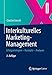 Interkulturelles Marketing-Management: Erfolgsstrategien - Konzepte - Analysen by 
