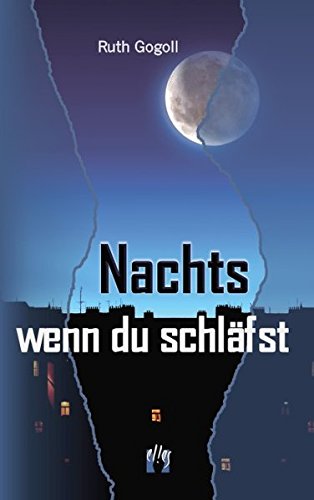 Nachts, wenn du schläfst: Liebesroman