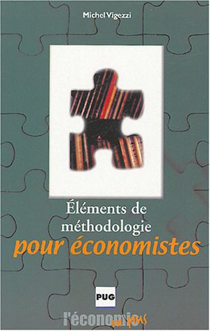 Eléments de méthodologie pour économistes Eléments de méthodologie pour économistes