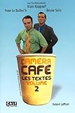 Caméra Café : Tome 2, Les textes