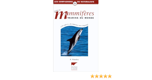 Amazon Fr Guide Des Mammiferes Marins Du Monde Wandrey R Livres