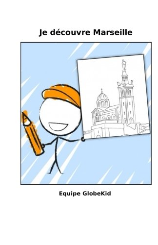 Je découvre Marseille Je découvre Marseille