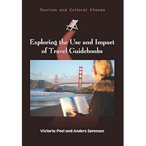 Exploring the Use and Impact of Travel Guidebooks (Tourism and Cultural Change)