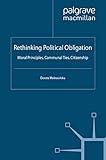 Image de Rethinking Political Obligation: Moral Principles, Communal Ties, Citizenship