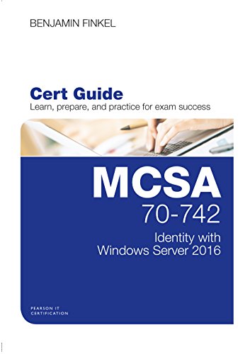 MCSA 70-742 Cert Guide, 1e