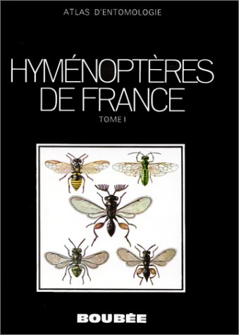 Atlas des hyménoptères, tome 1 francais Atlas des hyménoptères, tome 1 francais