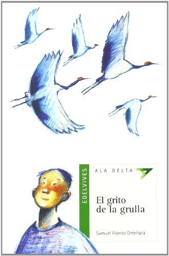 El grito de la grulla: 11 (Ala DeltaSerie verde)