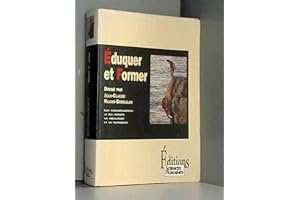 Eduquer Et Former. Les Connaissances Et Les Debats En Education Et En Formation
