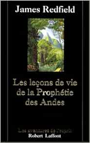 couverture de : Les Le&ccedil;ons de vie de la Proph&eacute;tie des Andes