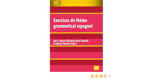 Amazon Fr Exercices De Theme Grammatical Espagnol Baro Vanelly Marie Christine Salles Marie Therese Livres