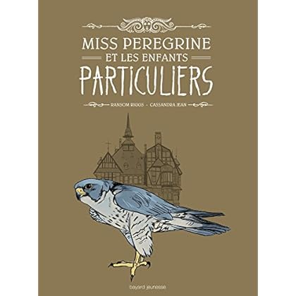 Miss Peregrine enfants particuliers - Bande dessinée Miss Peregrine enfants particuliers - Bande dessinée