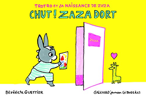Trotro et la naissance de Zaza : Chut ! Zaza dort Trotro et la naissance de Zaza : Chut ! Zaza dort