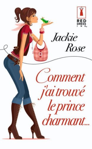 Comment j'ai trouvé le prince charmant (Red Dress Ink) en ligne Comment j'ai trouvé le prince charmant (Red Dress Ink) en ligne