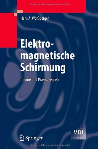 Download Elektromagnetische Schirmung: Theorie und Praxisbeispiele (VDI-Buch) Download Elektromagnetische Schirmung: Theorie und Praxisbeispiele (VDI-Buch)
