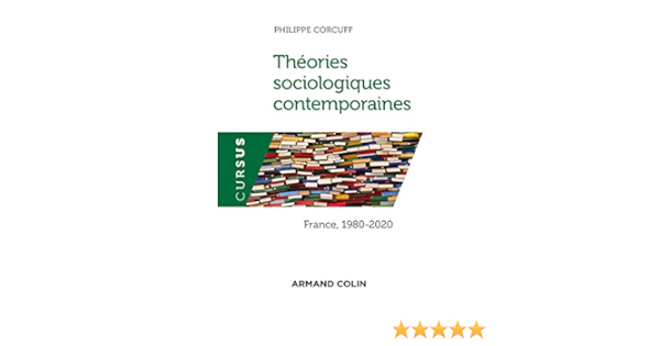 Amazon Fr Theories Sociologiques Contemporaines France 1980 2020 France 1980 2020 1980 2020 Corcuff Philippe Livres