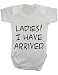 Ladies I Have Arrived Funny Birth Announcement Statement Cheeky Baby Bodysuit Babygrow Vest