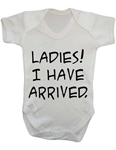 Ladies I Have Arrived Funny Birth Announcement Statement Cheeky Baby Bodysuit Babygrow Vest