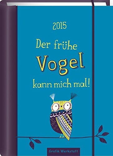 Der frühe Vogel 2015: Terminplaner