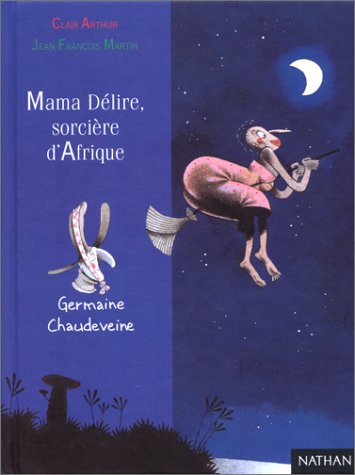 Mama Délire, sorcière d'Afrique
