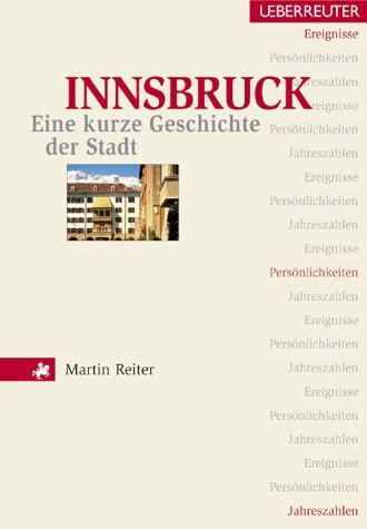 Innsbruck: Eine kurze Geschichte der Stadt
